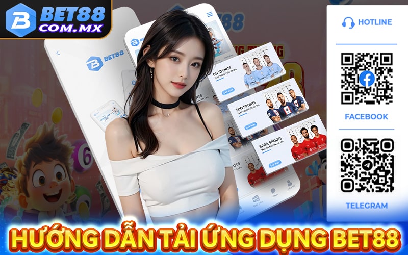 Hướng dẫn tải ứng dụng Bet88 trên điện thoại di động để tham gia cược online